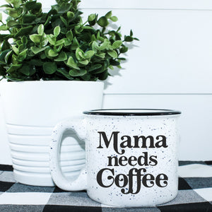 Mama Needs Coffee Campfire Mug